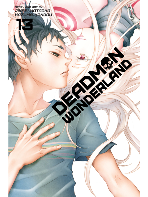 Title details for Deadman Wonderland, Volume 13 by Jinsei Kataoka - Wait list